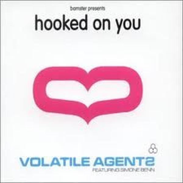 Volatile Agents, Simone Benn - Hooked On You
