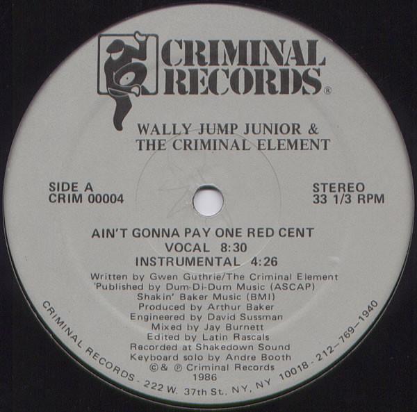 Wally Jump Jr & The Criminal Element - Ain't Gonna Pay One Red Cent