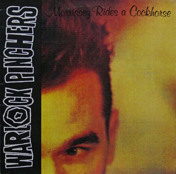 Warlock Pinchers - Morrissey Rides A Cockhorse