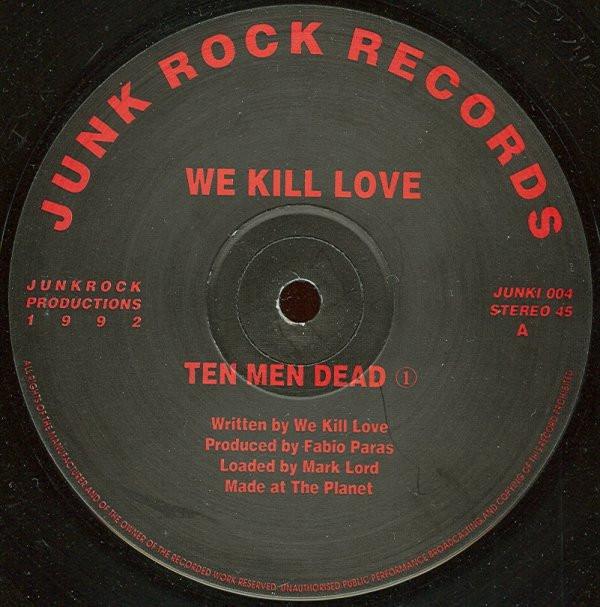 We Kill Love - Ten Men Dead