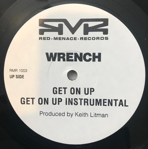 Wrench (2) - Get On Up / Chew On This