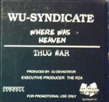Wu Syndicate - Where Was Heaven / Thug War