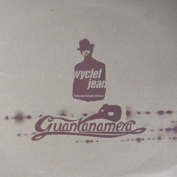 Wyclef Jean, Refugee Camp All Stars - Guantanamera